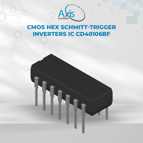 40106 Datasheet CMOS Hex Schmitt-Trigger Inverters IC CD40106BF - Axis Electronics Pvt Ltd