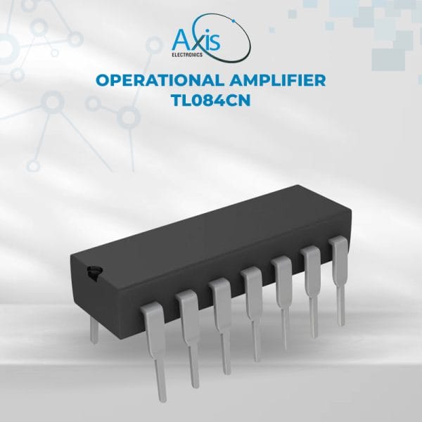 Quad FET‑Input Operational Amplifier TL084CN – Axis Electronics Pvt Ltd